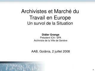 Archivistes et Marché du Travail en Europe Un survol de la Situation