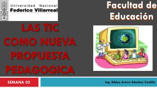 LAS Tic COMO NUEVA PROPUESTA PEDAGOGICA