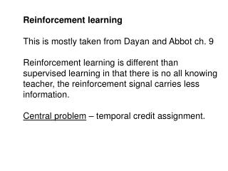 Reinforcement learning This is mostly taken from Dayan and Abbot ch. 9