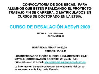 CURSO DE DESALACIÓN AEDyR 2009 FECHAS: 1-5 JUNIO-09 15-19 JUNIO-09