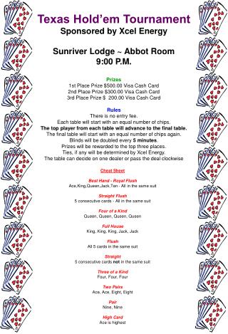 Texas Hold’em Tournament Sponsored by Xcel Energy Sunriver Lodge ~ Abbot Room 9:00 P.M. Prizes