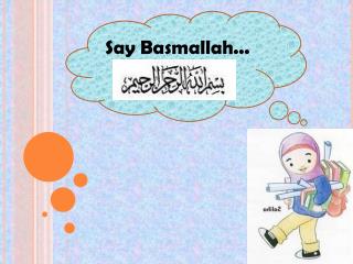 Say Basmallah...