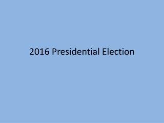 2016 Presidential Election