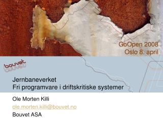 Jernbaneverket Fri programvare i driftskritiske systemer