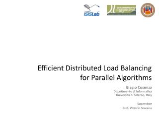 Efficient Distributed Load Balancing for Parallel Algorithms