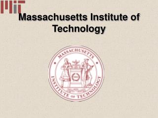 Massachusetts Institute of Technology