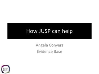 How JUSP can help