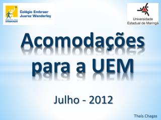 Acomodações para a UEM