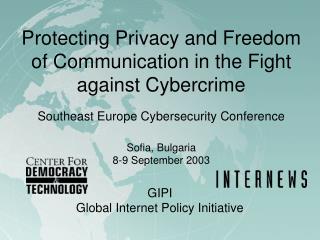 Protecting Privacy and Freedom of Communication in the Fight against Cybercrime
