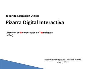 Taller de Educación Digital Pizarra Digital Interactiva