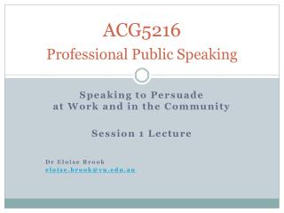 ACG5216 Professional Public Speaking