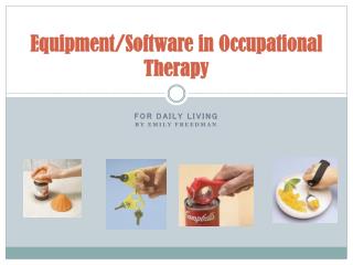 Equipment/Software in Occupational Therapy