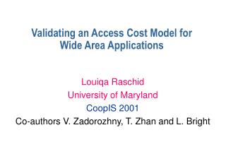 Validating an Access Cost Model for Wide Area Applications