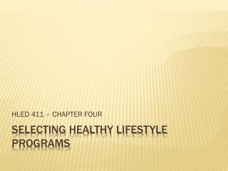 SELECTING HEALTHY LIFESTYLE PROGRAMS