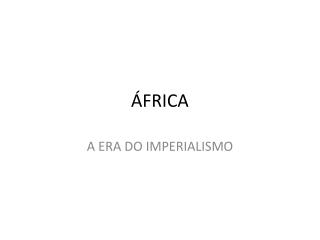 ÁFRICA