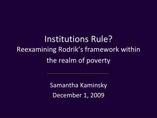 Institutions Rule? Reexamining Rodrik’s framework within the realm of poverty