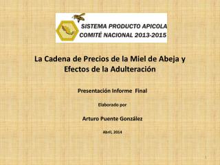 La Cadena de Precios de la Miel de Abeja y Efectos de la Adulteración