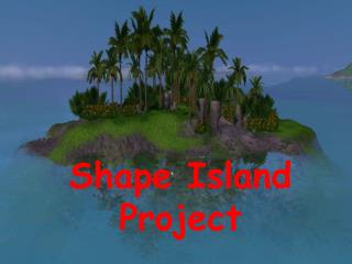 Shape Island Project