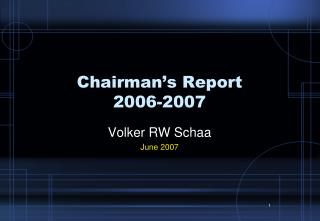 Chairman’s Report 2006-2007