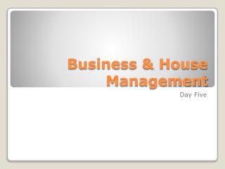 Business &amp; House Management