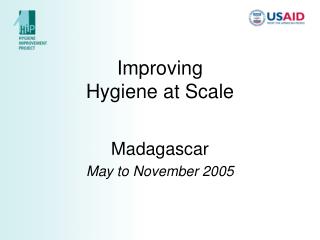 Improving Hygiene at Scale