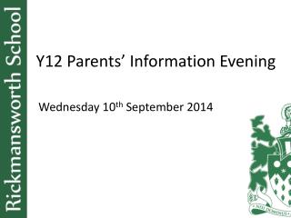 Y12 Parents’ Information Evening