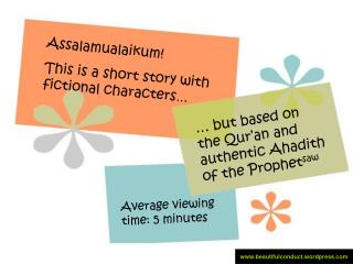 Assalamualaikum! This is a short story with fictional characters …