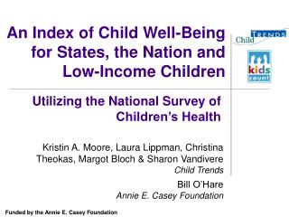 An Index of Child Well-Being for States, the Nation and Low-Income Children