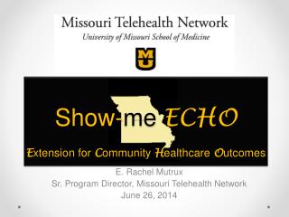 Show- me ECHO E xtension for C ommunity H ealthcare O utcomes