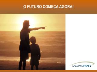 O FUTURO COMEÇA AGORA!