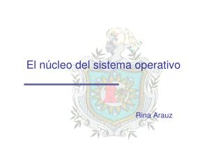 El núcleo del sistema operativo