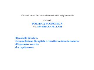 Il modello di Solow. Accumulazione di capitale e crescita: lo stato stazionario.