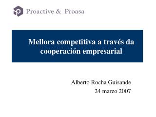 Mellora competitiva a través da cooperación empresarial