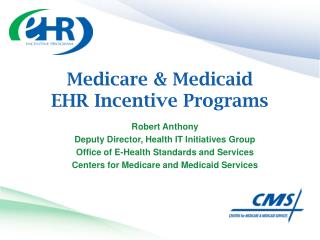 Medicare &amp; Medicaid EHR Incentive Programs