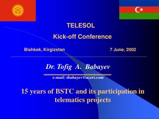 TELESOL Kick-off Conference Bishkek, Kirgizstan 7 June, 2002 ,