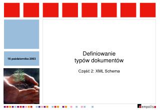 Definiowanie typów dokumentów Część 2: XML Schema