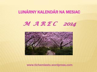 LUNÁRNY KALENDÁR NA MESIAC M A R E C 2014
