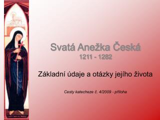 Svatá Anežka Česká 1211 - 1282
