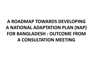 A ROADMAP TOWARDS DEVELOPING A NATIONAL ADAPTATION PLAN (NAP)