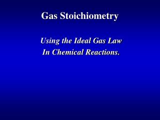 Gas Stoichiometry