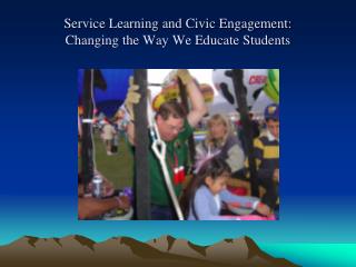 Service Learning and Civic Engagement: Changing the Way We Educate Students