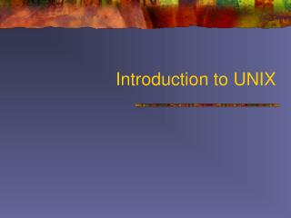 Introduction to UNIX