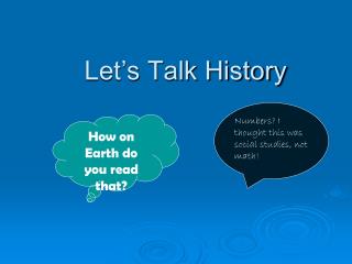 Let’s Talk History