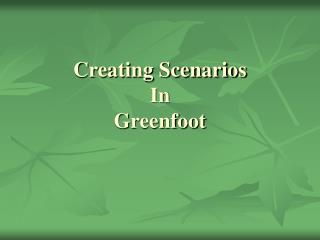 Creating Scenarios In Greenfoot