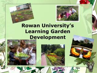 Rowan University’s Learning Garden Development