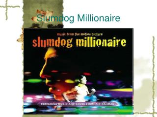 Slumdog Millionaire