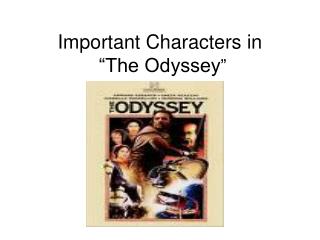 Important Characters in “The Odyssey ”