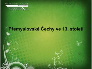 Přemyslovské Čechy ve 13. století