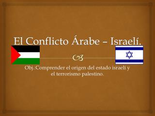 El Conflicto Árabe – Israelí.