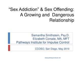 “Sex Addiction” &amp; Sex Offending: A Growing and Dangerous Relationship